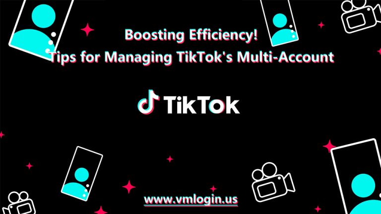 Secure management of multiple TikTok ad accounts with anti-detect browsers